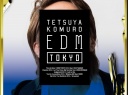 2014 - Tetsuya Komuro EDM Tokyo (Tetsuya Komuro)